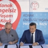 Konak’ta Engelleri Ortadan Kaldıracak Protokol İmzalandı